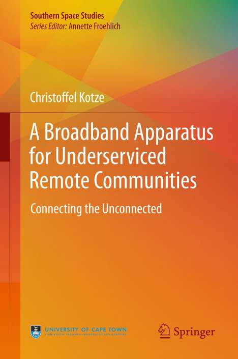 Christoffel Kotze: A Broadband Apparatus for Underserviced Remote Communities, Buch