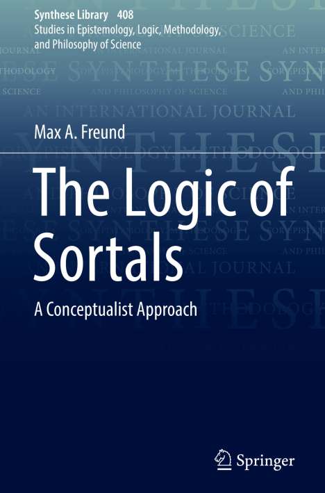 Max A. Freund: The Logic of Sortals, Buch