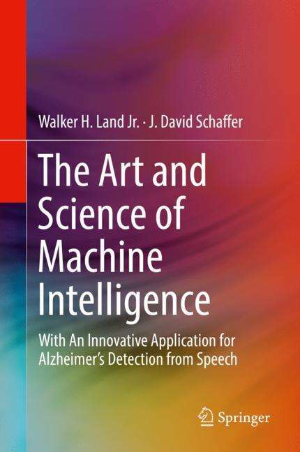 J. David Schaffer: The Art and Science of Machine Intelligence, Buch