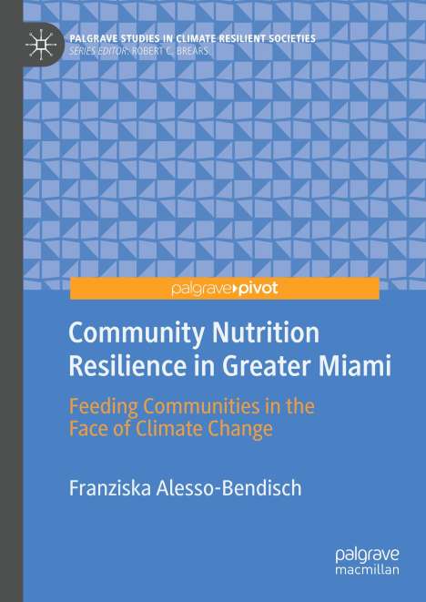 Franziska Alesso-Bendisch: Community Nutrition Resilience in Greater Miami, Buch
