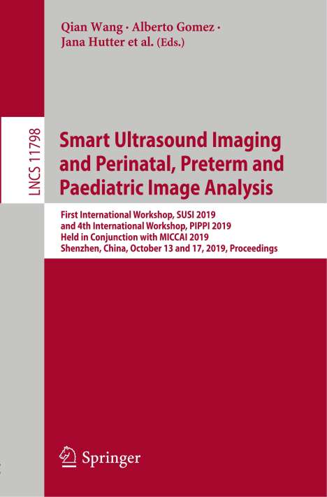 Smart Ultrasound Imaging and Perinatal, Preterm and Paediatric Image Analysis, Buch