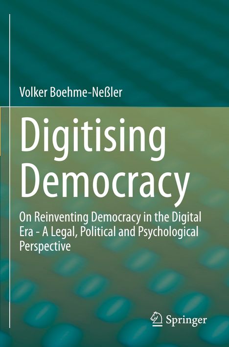Volker Boehme-Neßler: Digitising Democracy, Buch