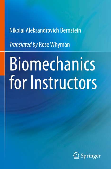 Nikolai Aleksandrovich Bernstein: Biomechanics for Instructors, Buch
