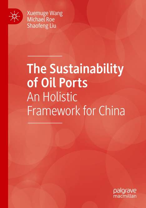 Xuemuge Wang: The Sustainability of Oil Ports, Buch