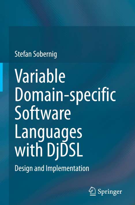 Stefan Sobernig: Variable Domain-specific Software Languages with DjDSL, Buch