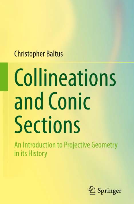 Christopher Baltus: Collineations and Conic Sections, Buch