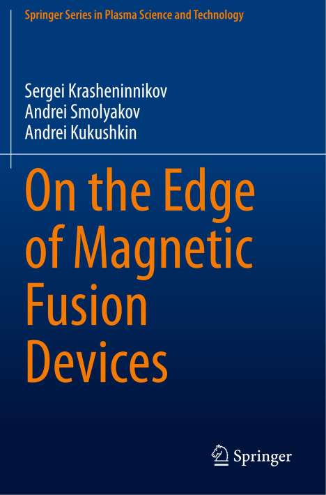 Sergei Krasheninnikov: On the Edge of Magnetic Fusion Devices, Buch