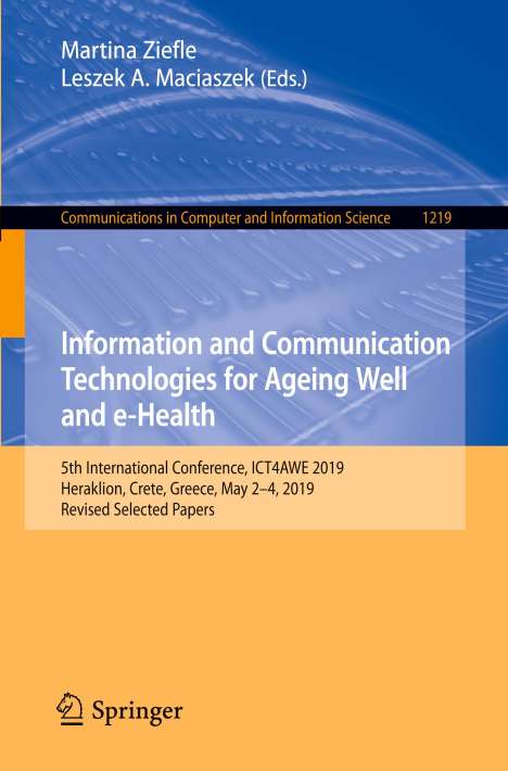 Information and Communication Technologies for Ageing Well and e-Health, Buch