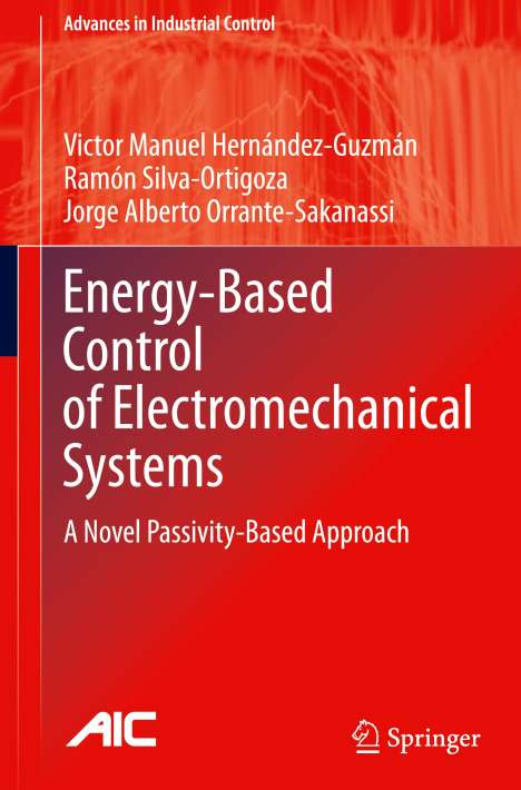 Victor Manuel Hernández-Guzmán: Energy-Based Control of Electromechanical Systems, Buch