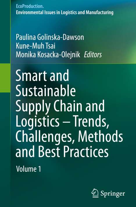 Smart and Sustainable Supply Chain and Logistics ¿ Trends, Challenges, Methods and Best Practices, Buch