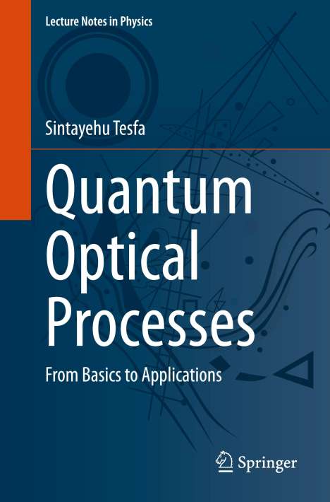 Sintayehu Tesfa: Quantum Optical Processes, Buch