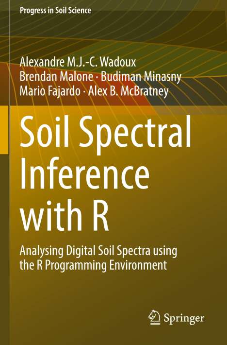 Alexandre M. J. -C. Wadoux: Soil Spectral Inference with R, Buch