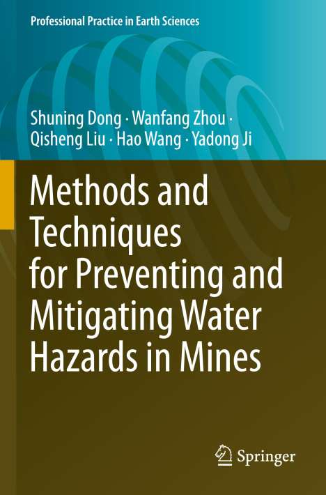 Shuning Dong: Methods and Techniques for Preventing and Mitigating Water Hazards in Mines, Buch