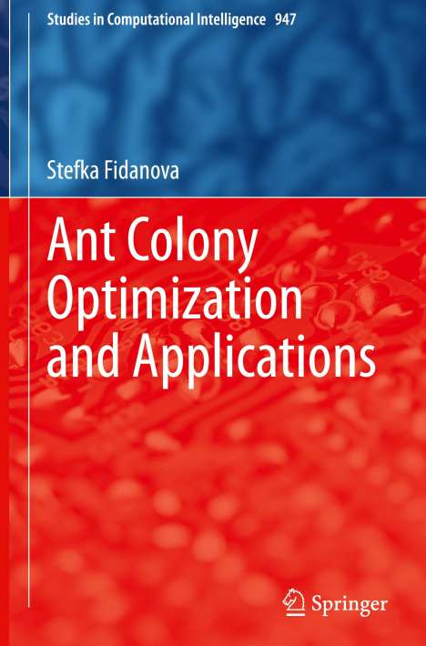 Stefka Fidanova: Ant Colony Optimization and Applications, Buch