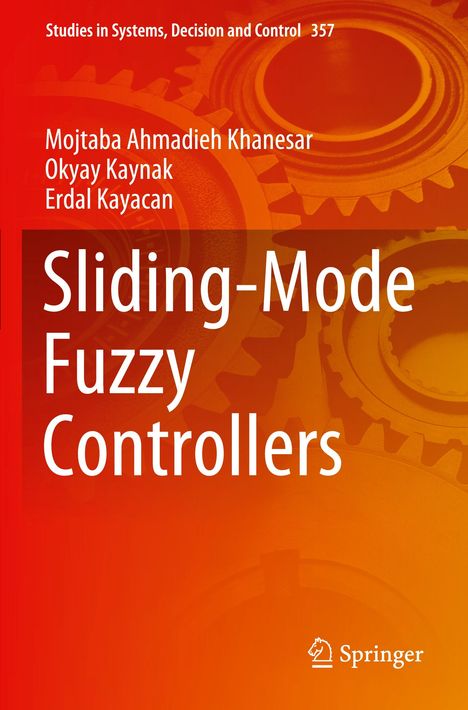 Mojtaba Ahmadieh Khanesar: Sliding-Mode Fuzzy Controllers, Buch