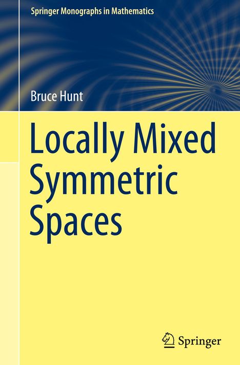 Bruce Hunt: Locally Mixed Symmetric Spaces, Buch