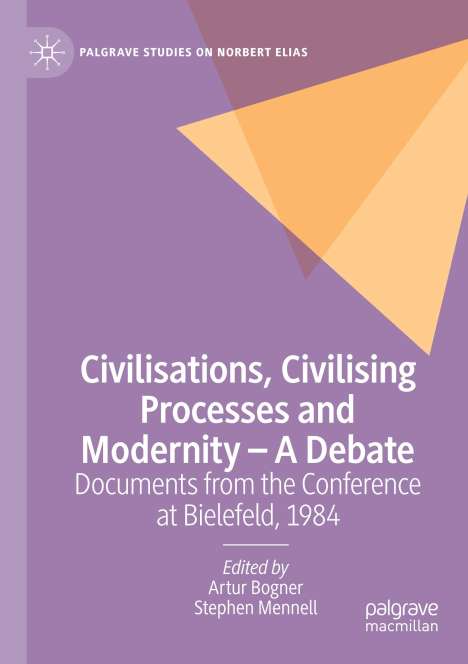 Civilisations, Civilising Processes and Modernity ¿ A Debate, Buch