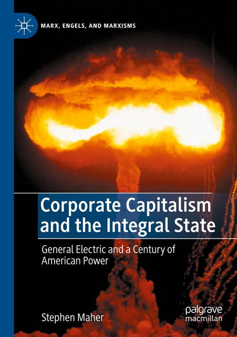 Stephen Maher: Corporate Capitalism and the Integral State, Buch