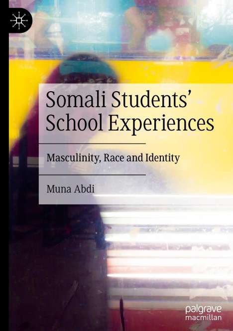 Muna Abdi: Somali Students' School Experiences, Buch