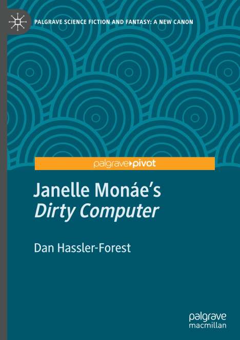 Dan Hassler-Forest: Janelle Monáe¿s "Dirty Computer", Buch