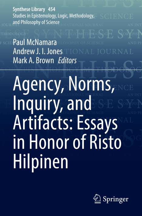 Agency, Norms, Inquiry, and Artifacts: Essays in Honor of Risto Hilpinen, Buch