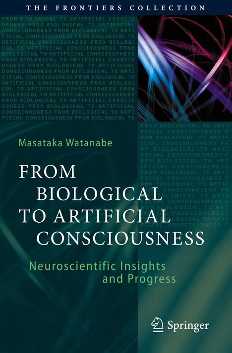 Masataka Watanabe: From Biological to Artificial Consciousness, Buch