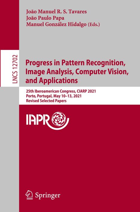Progress in Pattern Recognition, Image Analysis, Computer Vision, and Applications, Buch