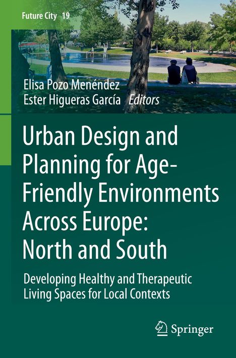 Urban Design and Planning for Age-Friendly Environments Across Europe: North and South, Buch