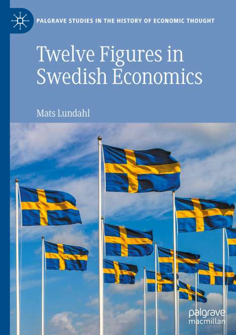 Mats Lundahl: Twelve Figures in Swedish Economics, Buch