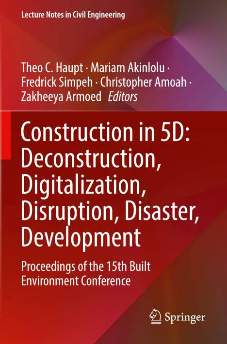 Construction in 5D: Deconstruction, Digitalization, Disruption, Disaster, Development, Buch