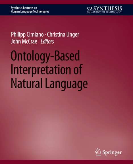 Philipp Cimiano: Ontology-Based Interpretation of Natural Language, Buch