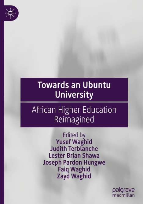 Yusef Waghid: Towards an Ubuntu University, Buch