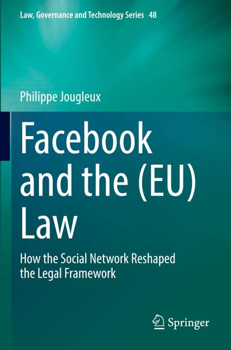 Philippe Jougleux: Facebook and the (EU) Law, Buch