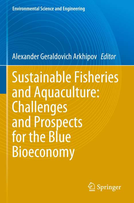 Sustainable Fisheries and Aquaculture: Challenges and Prospects for the Blue Bioeconomy, Buch