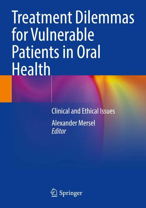 Treatment Dilemmas for Vulnerable Patients in Oral Health, Buch