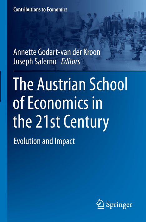 The Austrian School of Economics in the 21st Century, Buch