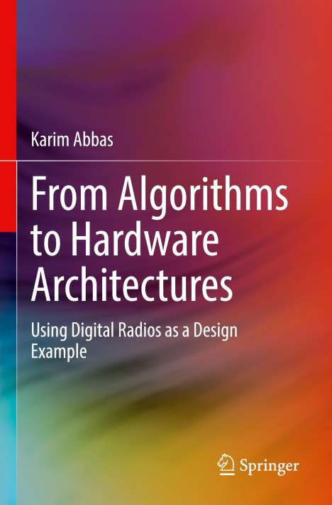 Karim Abbas: From Algorithms to Hardware Architectures, Buch