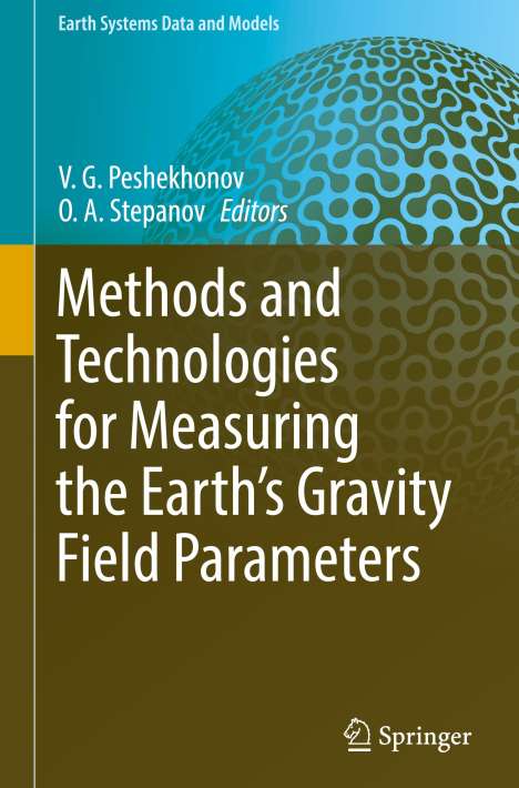 Methods and Technologies for Measuring the Earth¿s Gravity Field Parameters, Buch