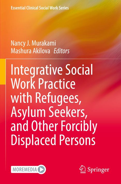 Integrative Social Work Practice with Refugees, Asylum Seekers, and Other Forcibly Displaced Persons, Buch