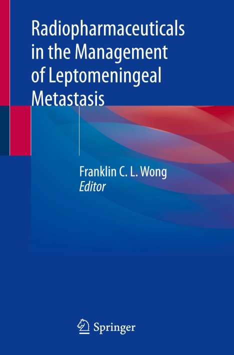 Radiopharmaceuticals in the Management of Leptomeningeal Metastasis, Buch