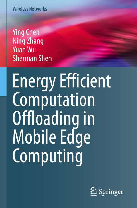 Ying Chen: Energy Efficient Computation Offloading in Mobile Edge Computing, Buch