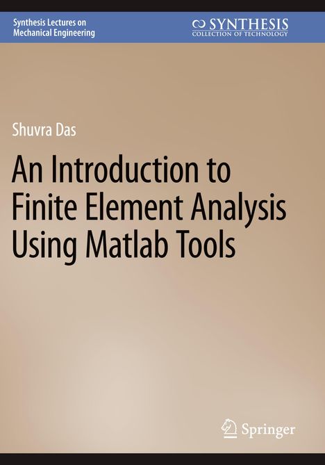 Shuvra Das: An Introduction to Finite Element Analysis Using Matlab Tools, Buch