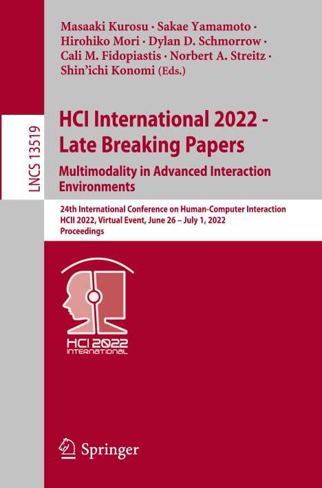HCI International 2022 - Late Breaking Papers. Multimodality in Advanced Interaction Environments, Buch