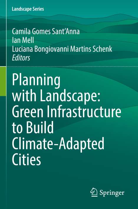 Planning with Landscape: Green Infrastructure to Build Climate-Adapted Cities, Buch