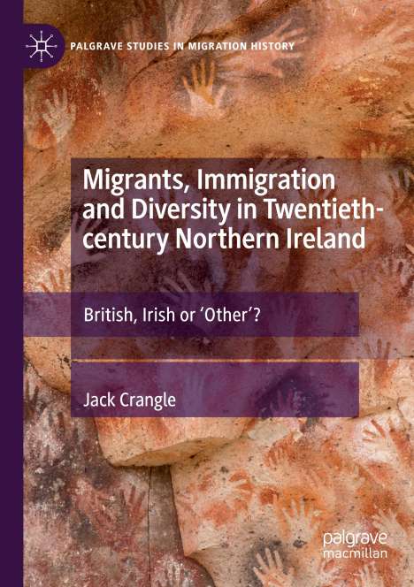 Jack Crangle: Migrants, Immigration and Diversity in Twentieth-century Northern Ireland, Buch