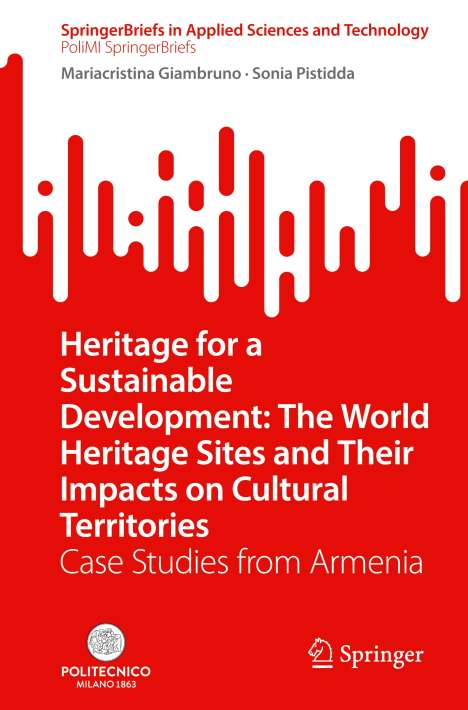 Sonia Pistidda: Heritage for a Sustainable Development: The World Heritage Sites and Their Impacts on Cultural Territories, Buch
