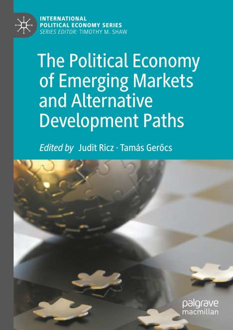 The Political Economy of Emerging Markets and Alternative Development Paths, Buch