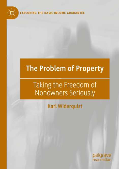 Karl Widerquist: The Problem of Property, Buch