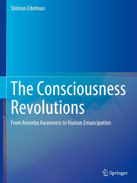 Shimon Edelman: The Consciousness Revolutions, Buch