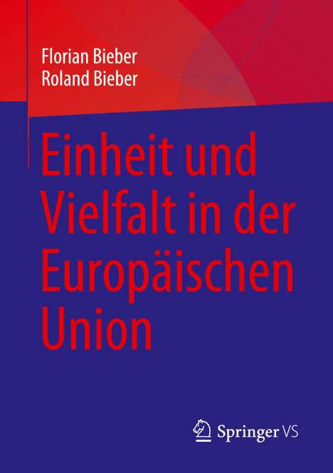 Florian Bieber: Einheit und Vielfalt in der Europäischen Union, Buch